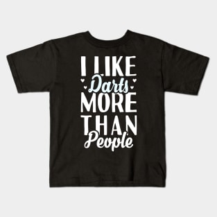 I Like Darts More Than People Kids T-Shirt